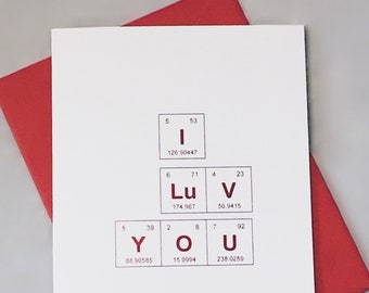 Periodic Table of the Elements “I LuV YOU” / Red Metallic Foil Sentimental Elements Love Card /Science I Love You / Wedding/Anniversary Card