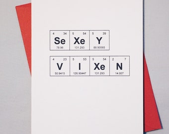 I Love You Card - Periodic Table of the Elements "SeXeY VIXeN" - Sentimental Elements - Valentine/Anniversary/Just Because Card