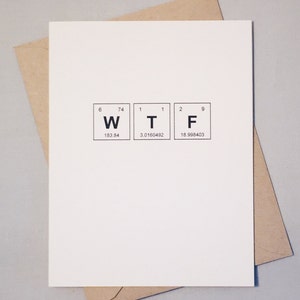 Tableau périodique WTF des éléments texte Speak What the F Carte de chimie / Carte de voeux Éléments sentimentaux