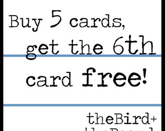 Any 6 cards for 30.00 / Buy 5 Cards, Get the 6th Free