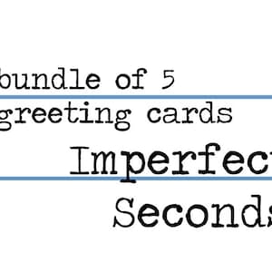Wenskaart Seconden / Imperfect Seconds / Vakantiekaarten / Verjaardagskaarten / Bedankkaarten / Willekeurig assortiment (set van 5 kaarten)