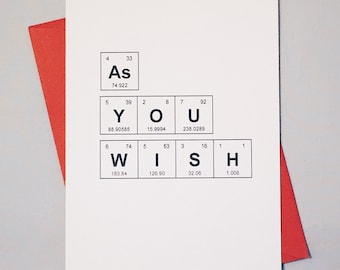 As You Wish Periodic Table of the Elements I Love You Card / Geeky Anniversary Card / Princess Bride Card / Wedding Card