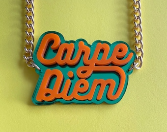 Carpe Diem acrylic necklace