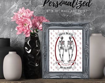 Personalized Until Death 8 x10 Print | Gothic Decor Wall | Anniversary Gift  | Romantic Gift | Wedding Gift | Goth Love | Skeletons | Lovers