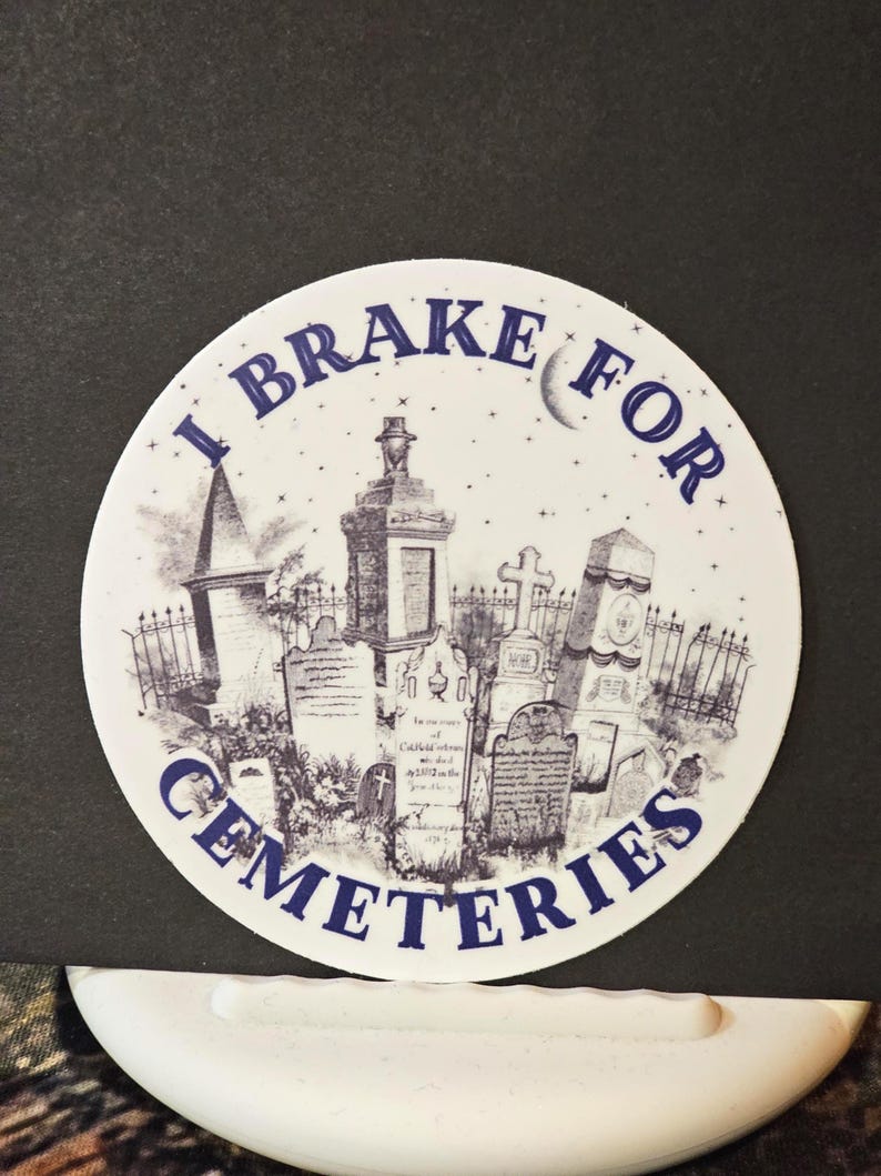 I Brake for Cemeteries 3
