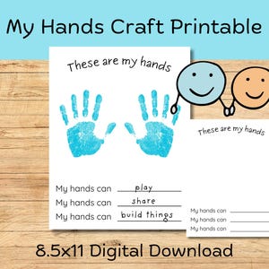 May include: A white craft printable sheet featuring the text These are my hands, two blue handprints, and three lines with the text My hands can play, share, and build things. A smaller blank version and two cartoon faces are also included.