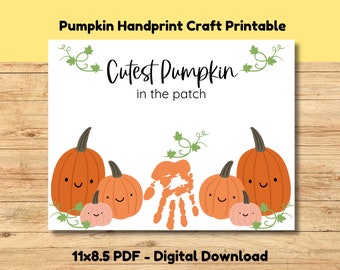 May include: Printable craft activity featuring a handprint pumpkin patch. The printable includes the text "Cutest Pumpkin in the patch" and a handprint outline.  The printable is 11x8.5 inches and is a digital download.