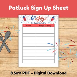 May include: Printable 8.5x11 inch PDF sign up sheet for a 4th of July potluck. The sheet has a red, white, and blue fireworks design and includes columns for names and items to bring.