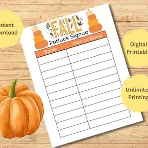 May include: Printable Fall potluck sign-up sheet with a fall theme. The sheet has two columns, one for names and one for items to bring. The sheet is decorated with pumpkins and the word "Fall" in gold letters.