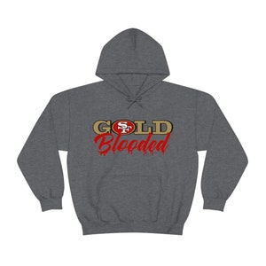 Gold Blooded - 49ers Hooded Sweatshirt
