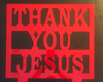Thank You Jesus Outdoor Metal Art Yard Sign Powder Coated