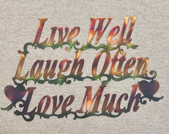 Live Well, Laugh Often, Love Much, Metal Wall Art w/ Patina Finish