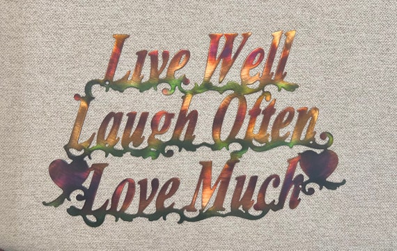 Live Well, Laugh Often, Love Much, Metal Wall Art w/ Patina Finish