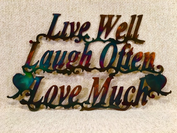 Live Well, Laugh Often, Love Much, Metal Wall Art w/ Patina Finish