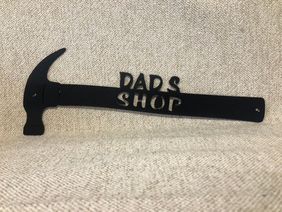 Dad's Shop Claw Hammer Metal Art Man Cave Decor