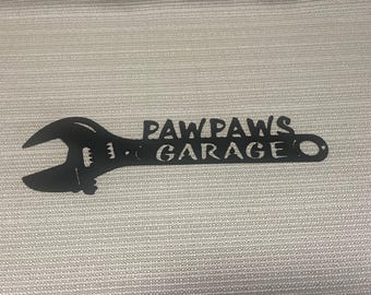 Pawpaw's Garage or Pawpaws Shop Crescent Wrench Metal Art Cusomizable Decor Tool
