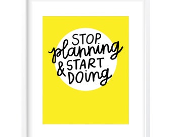 Stop Planning Digital Print • Includes 4 Color Options • Instant Download • Handlettered Wall Art • Kid Decor