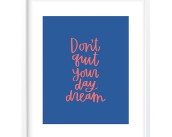 Don't Quit Your Daydream Digital Art Print • Includes 4 Colors • Office Wall Art • Instant Download