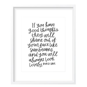If You Have Good Thoughts Digital Art Print • Instant Download • Includes 4 Color Options • Office Wall Art • Roald Dahl Quote