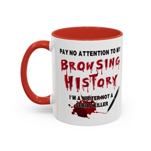Pay No Attention To My Browsing History Accent Coffee Mug, 11oz