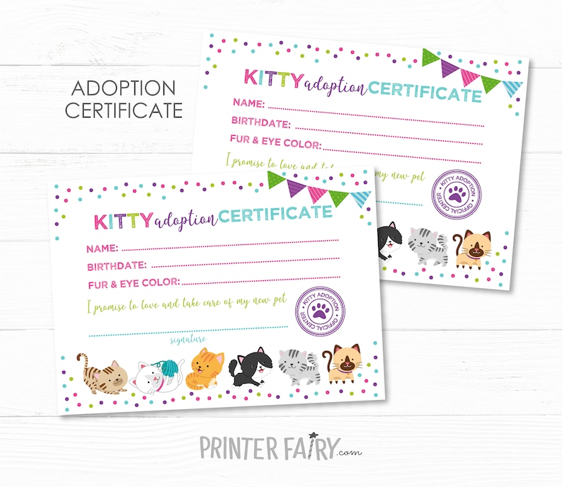 May include: Two printable adoption certificates for a kitten. The certificates have a pink, blue, and green color scheme with confetti and flags. The text on the certificate reads "Kitty Adoption Certificate".