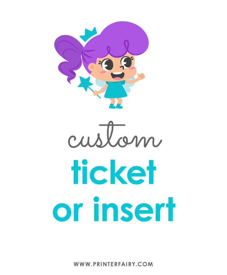 Op de afbeelding: Een cartoonfee met paars haar, een blauwe jurk en een kroon, die een sterrenvormige toverstaf vasthoudt. De tekst luidt "custom ticket or insert" in turquoise en grijs. De website www.printerfairy.com staat onderaan.