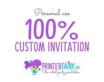 100% Custom Invitation - Not exclusive