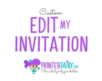 Edit my Instant Download Invitation - Extra Fee