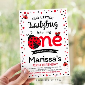 May include: A ladybug-themed first birthday invitation. The invitation features the text "Our Little Ladybug is turning one" in black and red. The invitation also includes the name "Marissa's" and party details.