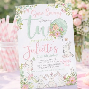 May include: A pastel-colored birthday invitation with the text "Some Bunny is turning Two." The invitation features illustrations of bunnies, flowers, and a balloon. The invitation includes the date, time, and location of the party.