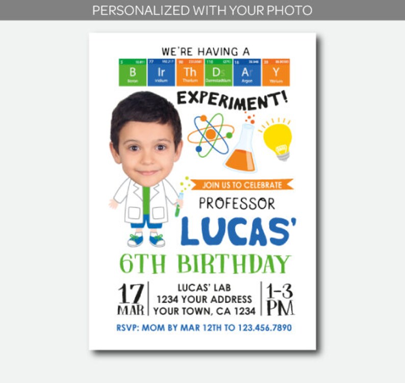 May include: A colorful birthday invitation for a 6th birthday party with a science theme. The invitation features a cartoon image of a boy wearing a lab coat and holding a test tube. The text on the invitation reads "We're having a Experiment! Join us to celebrate Professor Lucas' 6th Birthday. Lucas' Lab 1234 Your Address Your Town, CA 1234 1-3 PM RSVP: Mom by Mar 12th to 123.456.7890"