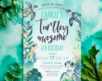 May include: A turquoise blue invitation with a watercolor background featuring sea turtles and tropical leaves. The text reads "Swim on over! Join us to celebrate Charlie's Turtley Awesome 6th Birthday. June 17, 2:00 - 4:00. Charlie's House, 123 Your address here, your town, CA 4532. RSVP to mom by June 10th at 123.456.7890. printerfairy"
