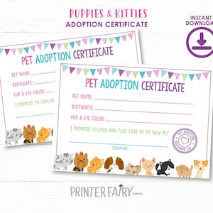 May include: Printable adoption certificate for a pet, featuring a colorful banner with flags and a variety of cartoon puppies and kittens. The certificate includes spaces to fill in the pet's name, birthdate, fur and eye color, and a promise to love and care for the new pet.