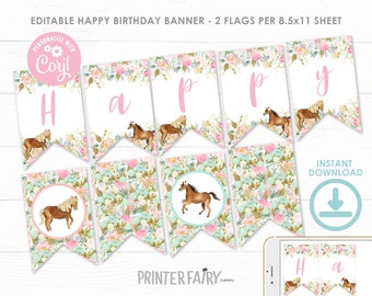 May include: Editable Happy Birthday banner with pink and green floral designs and a horse illustration. The banner says "Happy Birthday" with each letter on a separate flag. The banner is designed to be printed on 8.5x11 inch paper.
