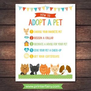 May include: A printable sign with colorful bunting at the top and the text "HOW TO ADOPT A PET".  The sign lists five steps for adopting a pet: choose your favorite pet, design a collar, decorate a house for your pet, give your pet a check-up, and get your certificate.  The sign features five cartoon dogs at the bottom.
