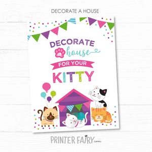 May include: A printable sign with colorful bunting and confetti, reading "Decorate a house for your kitty". The sign features a purple cat house with a white cat inside, a tan cat, a white and black cat, and an orange cat.