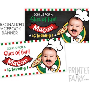 May include: A red, white, and green striped banner with a chalkboard background. The banner says "Join us for a Slice of Fun! Mason is turning 1." There is a cartoon chef with a baby's face holding a pizza.