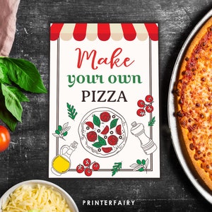 May include: A white sign with red and white stripes at the top, reading "Make your own PIZZA". The sign features a cartoon pizza with red tomato slices, green basil leaves, and black olives. There are also drawings of a bottle of olive oil, a pepper shaker, and red tomatoes.