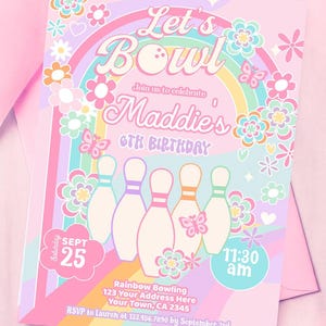 May include: A pastel pink bowling-themed birthday invitation with the text "Let's Bowl" and "Maddie's 6th Birthday." The design includes a rainbow, bowling pins, flowers, and butterflies. The date is September 25th at 11:30 am.