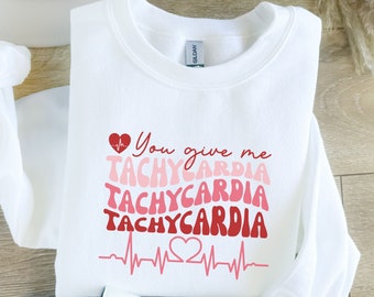 Retro Valentine Nurse Sweatshirt, Crewneck Sweater, Registered Nurse, Nursing Student Gift, Nurse Shirt, You Give Me Tachycardia Heartbeat