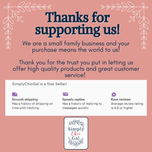 May include: A pink and white graphic with the text "Thanks for supporting us!" and "SimplyChicGal is a Star Seller!"  The graphic also includes three icons with text describing smooth shipping, speedy replies, and rave reviews.