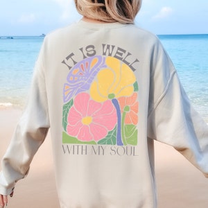 It is Well With My Soul Christian Sweatshirt, Boho Vintage Floral Christian Shirt, Jesus Apparel, Religious Shirt, Bible Verse Shirt
