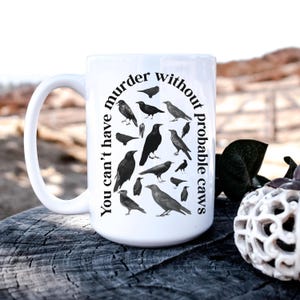 Funny Crows Coffee Mug, Halloween Mug, Gothic Raven Gifts, Murder of Crows Mug, True Crime Lover, Spooky Vibes Coffee Cup, Spooky Season 15 oz White Mug