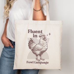 Fluent In Fowl Language Funny Chicken Tote Bag, Chicken Lover Gifts, Chicken Dad, Chicken Mom Farmer Country Girl, Rooster Gift