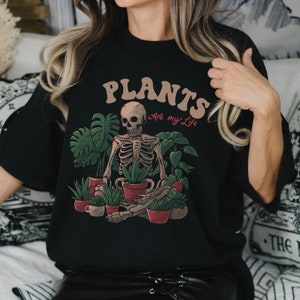 Comfort Colors Skeleton Funny Houseplant Shirt Plants are My Life, Mom Gardener Gift, Skull, Gardening, Botanical Indoor House Plants image 2