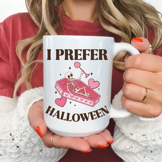 Spooky Valentine Coffee Mug, Funny Skeleton Mug, I Prefer Halloween Mug, Skull Mug, Ironic Valentine's Day Mug, Sarcastic Mug, Meme Mug
