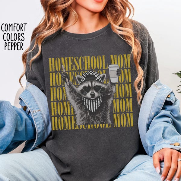 Homeschool Mom Shirt, Funny Feral Raccoon Tee, Homeschool Mama Shirt, Back to School, Comfort Colors, Last Day of School