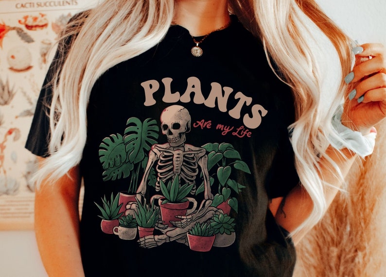 Comfort Colors Skeleton Funny Houseplant Shirt Plants are My Life, Mom Gardener Gift, Skull, Gardening, Botanical Indoor House Plants Black