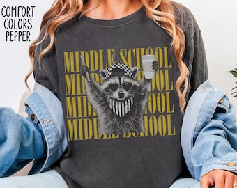 Middle School Teacher Shirt, Funny Feral Raccoon Tee, Teacher Team Shirt, Back to School, Comfort Colors, Last Day of School