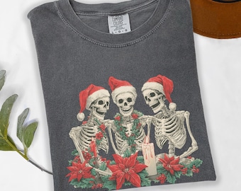 Funny Skeletons Christmas Shirt, Comfort Colors Gothic Holiday Tee, Creepy Christmas Skeletons Shirt